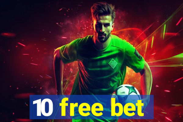 10 free bet